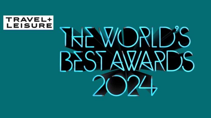 Travel + Leisure Awards 2024